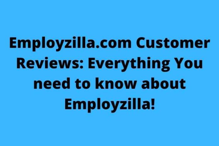 Employzilla.com Customer Reviews Everything You need to know about Employzilla!